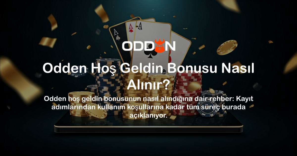 Odden Hoş Geldin Bonusu Nasıl Alınır?